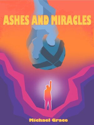 cover image of Ashes and Miracles